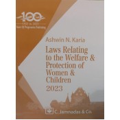 Jhabvala's Laws Relating to the Welfare & Protection of Women & Children for BA.LL.B & LL.B By Ashwin N. Karia | C. Jamnadas & Co. [Edn. 2023]